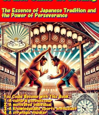 大相撲-Grand Sumo Wrestling: The Essence of Japanese Tradition and the Power of Perseverance (Japanese Culture Book 1) (English Edition) Kindle版英語版